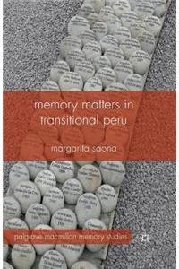 Memory Matters in Transitional Peru