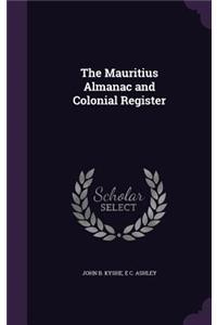 The Mauritius Almanac and Colonial Register