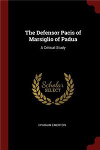 The Defensor Pacis of Marsiglio of Padua