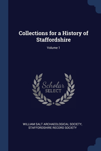 Collections for a History of Staffordshire; Volume 1