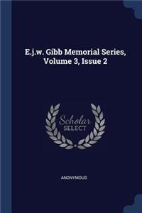 E.J.W. Gibb Memorial Series, Volume 3, Issue 2