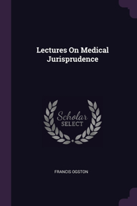 Lectures On Medical Jurisprudence