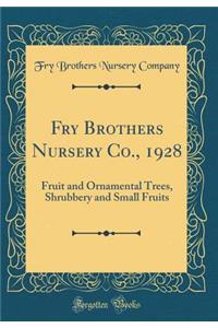 Fry Brothers Nursery Co., 1928