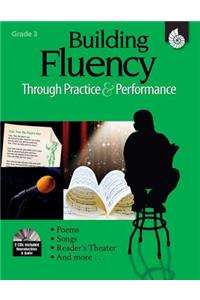 Building Fluency Through Practice & Performance Grade 3 (Grade 3)