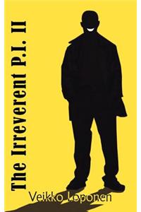 The Irreverent P.I. II