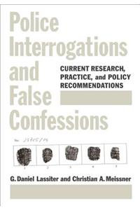Police Interrogations and False Confessions