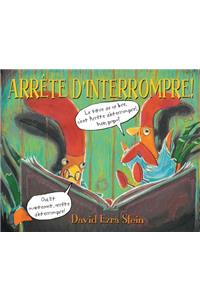 Arr?te d'Interrompre!