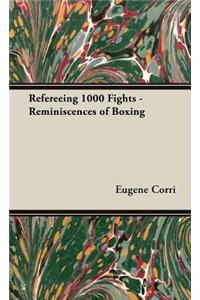 Refereeing 1000 Fights - Reminiscences of Boxing