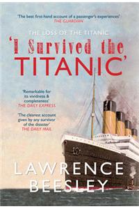 The Loss of the Titanic: I Survived the Titanic