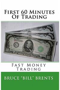 First 60 Minutes Of Trading