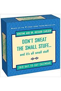 Dont Sweat the Small Stuff... 2018 Day-to-Day Calendar