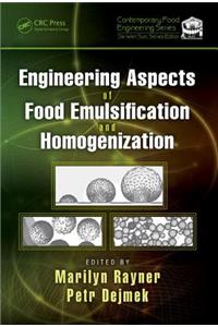 Engineering Aspects of Food Emulsification and Homogenization