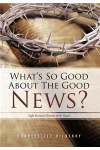 What's So Good about the Good News?