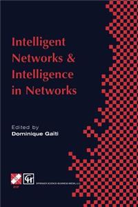 Intelligent Networks and Intelligence in Networks