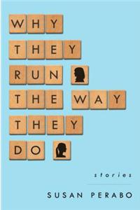 Why They Run the Way They Do: Stories