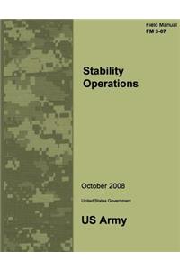 Field Manual FM 3-07 Stability Operations October 2008