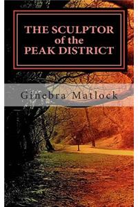 The Sculptor of The Peak District