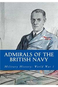 Admirals of the British Navy: Military History: World War 1