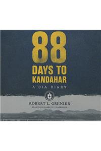 88 Days to Kandahar Lib/E