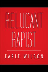 Relucant Rapist