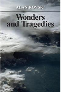 Wonders and Tragedies