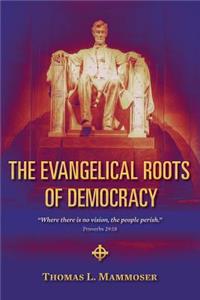 Evangelical Roots of Democracy