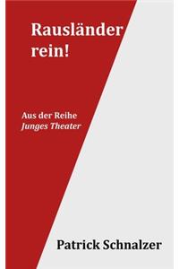 Rausländer rein!
