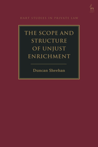 The Scope and Structure of Unjust Enrichment
