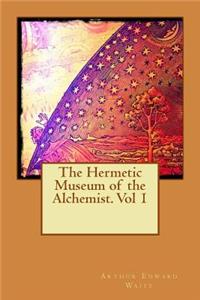 Hermetic Museum of the Alchemist. Vol 1