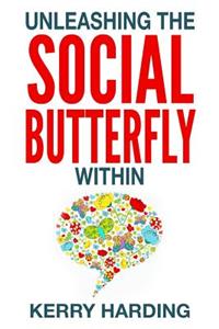 Unleashing the Social Butterfly Within