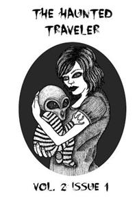 The Haunted Traveler: Vol. 2 Issue 1