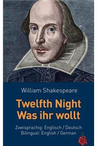 Twelfth Night / Was Ihr Wollt. Shakespeare. Zweisprachig