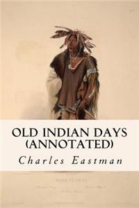 Old Indian Days (annotated)