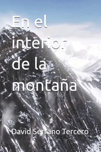 En el interior de la montaña