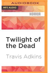 Twilight of the Dead