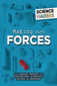 Science Makers: Making with Forces