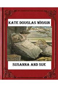 Susanna and Sue (1909) by Kate Douglas Wiggin