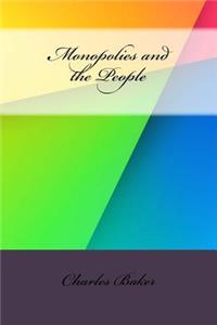 Monopolies and the People