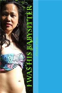 I Was His Babysitter