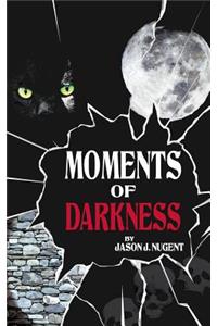 Moments Of Darkness