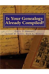 Is Your Genealogy Already Compiled?