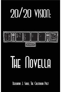 20/20 Vision: The Novella: The Novella