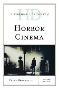 Historical Dictionary of Horror Cinema