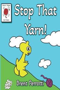 Stop That Yarn!
