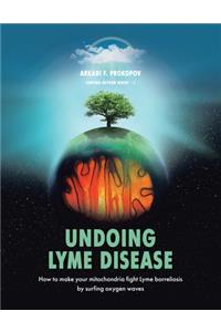 Undoing Lyme Disease