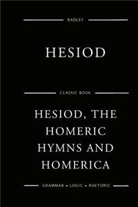 Hesiod, The Homeric Hymns And Homerica