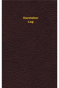 Caretaker Log (Logbook, Journal - 96 pages, 5 x 8 inches)