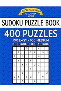 Sudoku Puzzle Book, 400 Puzzles, 100 Easy, 100 Medium, 100 Hard and 100 Extra Hard