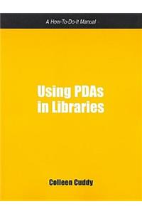 Using PDAs in Libraries: A How-To-Do-It Manual