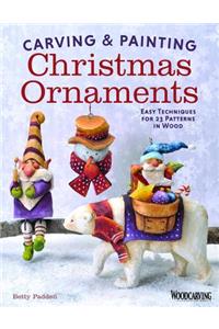 Carving & Painting Christmas Ornaments